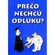 Prečo nechcú odluku - cena, srovnání