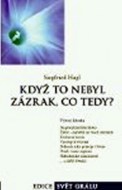 Když to nebyl zázrak, co tedy? - cena, srovnání