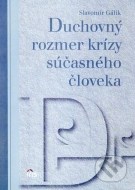 Duchovný rozmer krízy súčasného človeka - cena, srovnání