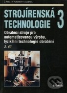 Strojírenská technologie 3 (2. díl)