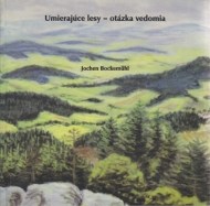 Umierajúce lesy - otázka vedomia - cena, srovnání
