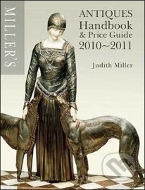 Miller&#39;s Antiques Handbook and Price Guide 2010-2011