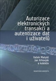 Autorizace elektronických transakcí a autorizace dat i uživatelů