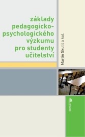 Základy pedagogicko-psychologického výzkumu pro studenty učitelství