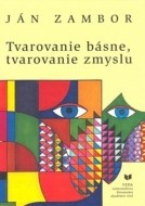 Tvarovanie básne, tvarovanie zmyslu - cena, srovnání