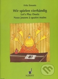 Wir spielen vierhändig / Let's Play Duets / Nous jouons à quatre mains