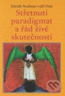 Střetnutí paradigmat aneb řád živé skutečnosti - cena, srovnání