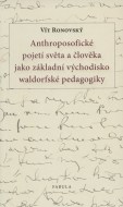 Anthroposofické pojetí světa a člověka jako základní východisko waldorfské pedagogiky - cena, srovnání