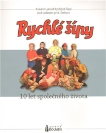 Rychlé šípy - 10 let společného života