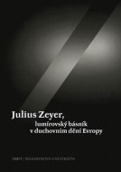 Julius Zeyer, lumírovský básník v duchovním dění Evropy - cena, srovnání