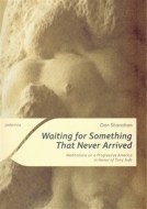Waiting for Something That Never Arrived - cena, srovnání