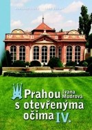 Prahou s otevřenýma očima IV. - cena, srovnání