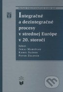 Integračné a dezintegračné procesy v strednej Európe v 20. storočí - cena, srovnání