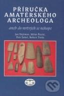 Příručka amatérského archeologa - cena, srovnání