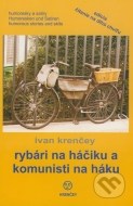 Rybári na háčiku a komunisti na háku - cena, srovnání