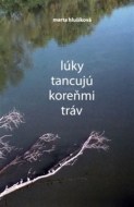 Lúky tancujú koreňmi tráv - cena, srovnání