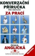 Česko-anglická konverzační příručka pro cestující za prací - cena, srovnání