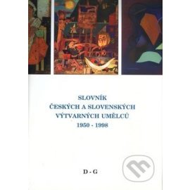 Slovník českých a slovenských výtvarných umělců 1950 - 1998 (D - G)