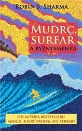 Mudrc, surfař a byznysmenka