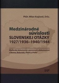 Medzinárodné súvislosti slovenskej otázky 1927/1936 - 1940/1944