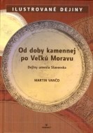 Od doby kamennej po Veľkú Moravu - cena, srovnání