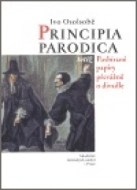 Principia Parodica totiž Posbírané papíry převážně o divadle - cena, srovnání