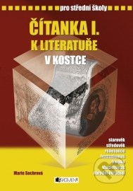 Čítanka I. k literatuře v kostce pro střední školy