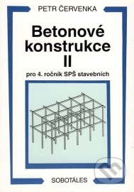 Betonové konstrukce II - pro 4. ročník SPŠ stavebních