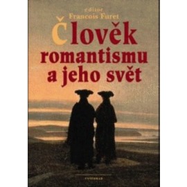 Člověk romantismu a jeho svět