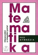 Matematika pro gymnázia (Diferenciální a integrální počet) - cena, srovnání