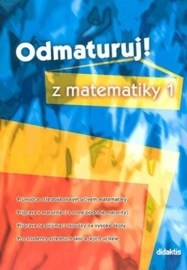 Odmaturuj! z matematiky 1