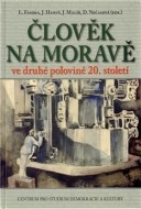 Člověk na Moravě ve druhé polovině 20. století - cena, srovnání