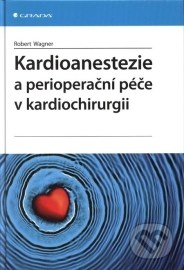 Kardioanestezie a perioperační péče v kardiochirurgii