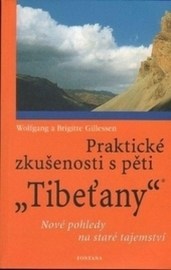 Praktické zkušenosti s pěti \"Tibeťany\"