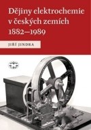 Dějiny elektrochemie v českých zemích 1882 - 1989 - cena, srovnání