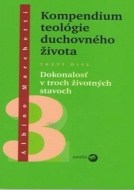 Kompendium teológie duchovného života (Tretí diel) - cena, srovnání
