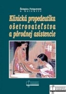 Klinická propedeutika ošetrovateľstva a pôrodnej asistencie - cena, srovnání