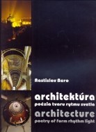 Architektúra - poézia tvaru rytmu svetla / Architecture - poetry of form rhythm light - cena, srovnání