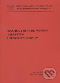 Praktika z rehabilitačního inženýrství a protetiky-ortotiky