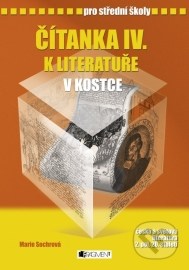 Čítanka IV. k literatuře v kostce pro střední školy