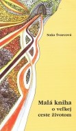 Malá kniha o veľkej ceste životom - cena, srovnání