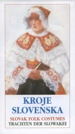 Kroje Slovenska / Slovak Folk Costumes / Trachten der Slowakei