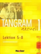 Tangram aktuell 1 (Lektion 5 - 8) - Lehrerhandbuch - cena, srovnání