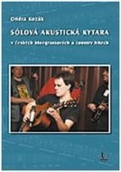 Sólová akustická kytara v českých bluegrassových a country hitech + DVD - cena, srovnání