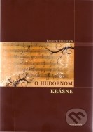 O hudobnom krásne - cena, srovnání