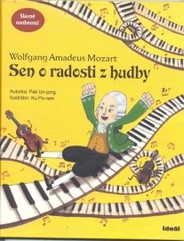 Wolfgang Amadeus Mozart - Sen o radosti z hudby