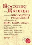 Roczniki czyli kroniki sławnego Królestwa Polskiego - cena, srovnání