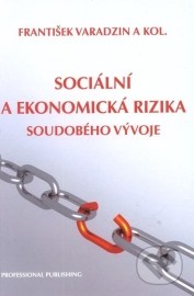 Sociální a ekonomická rizika soudobého vývoje