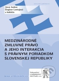 Medzinárodné zmluvné právo a jeho interakcia s právnym poriadkom Slovenskej republiky