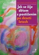 Jak se žije dětem s postižením po deseti letech - cena, srovnání